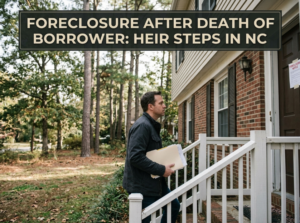 Foreclosure After Death of Borrower Heir Steps In NC
