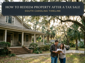 How to Redeem Property After a Tax Sale SC Timeline